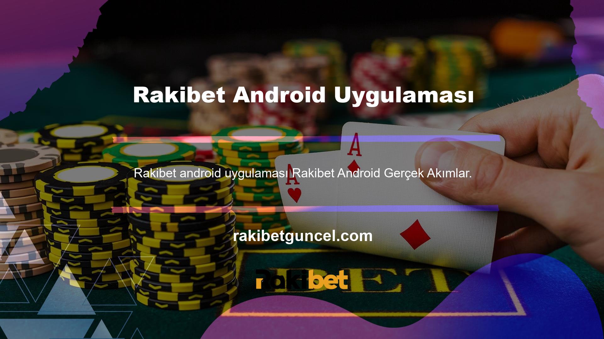 Rakibet Android programı sayesinde, başka bir yerden web sitelerine giriş yapabilirsiniz